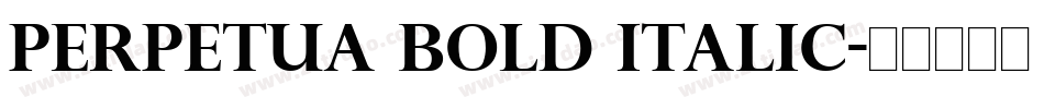 Perpetua Bold Italic字体转换